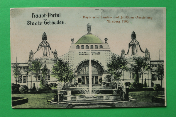 AK Nürnberg / 1906 / Bayerische Landes Jubiläums Ausstellung / Hauptportal des Staats Gebäudes Brunnen